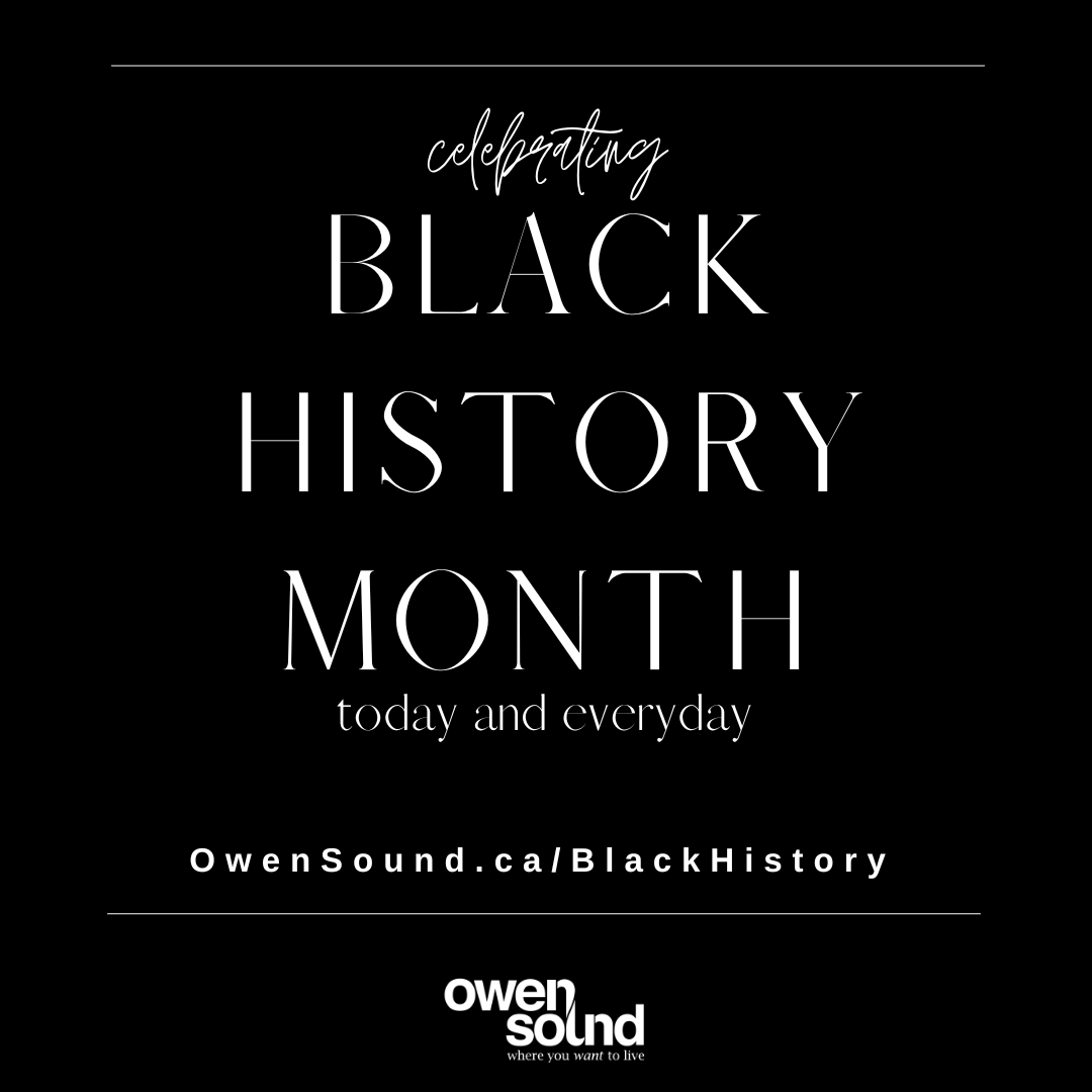#OwenSound celebrates #BlackHistoryMonth and recognizes the important contributions Black Canadians have made in shaping our country and our city.  
We encourage all to engage in open dialogue and commit to learning more about the stories Black communities have to tell.