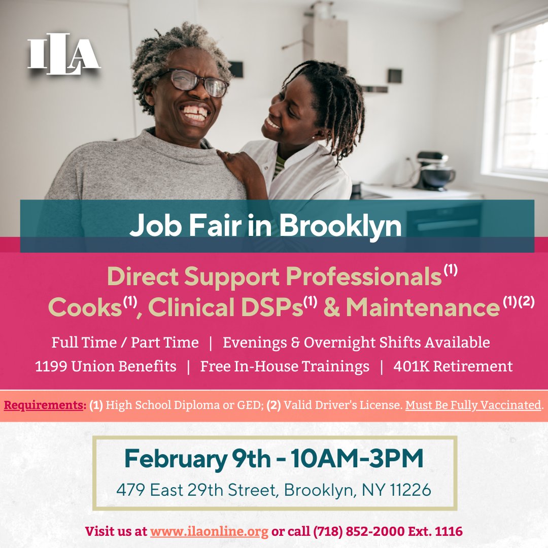 DIRECT SUPPORT PROFESSIONALS / COOKS / CLINICAL DSPs / MAINTENANCE
JOB FAIR IN BROOKLYN
FEBRUARY 09, 2023 / 10AM – 3PM
479 EAST 29TH ST, BROOKLYN, NY 11226
#HumanServices #Nonprofit #JoinOurTeam #Careers #ILACareers #NowHiring #NewYorkJobs #BrooklynJobs #DSP #Cooks #Maintenance