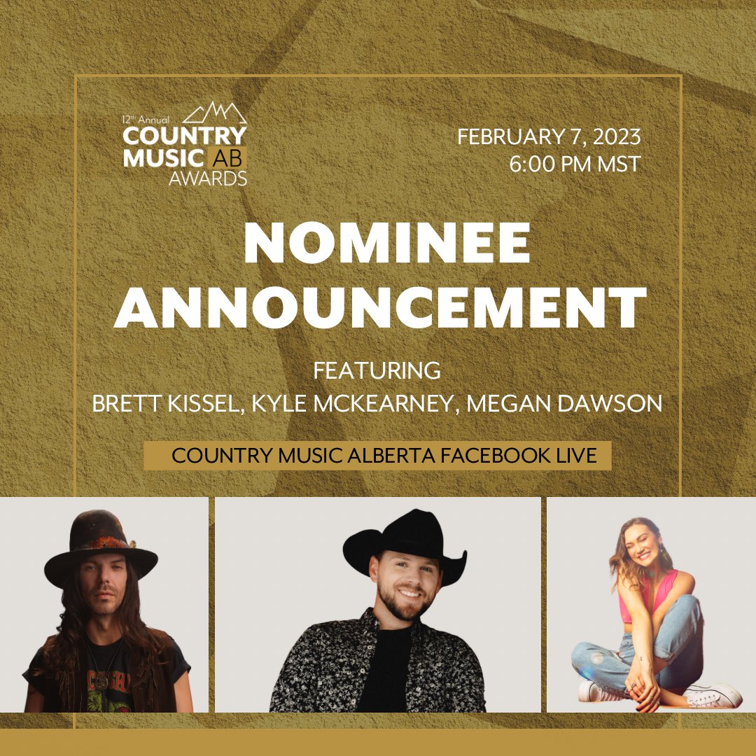 Country Music Alberta (@countrymusicab) on Twitter photo Here we go! Join @brettkissel, <a href="/imkylemckearney/">Kyle McKearney</a>, and <a href="/MegDawsonMusic/">Megan Dawson</a> as they announce the nominees for the 12th Annual Country Music Alberta Awards on FEBRUARY 7 at 6 PM MST on the Country Music Alberta Facebook page. 🎉 Here we go! Join @brettkissel, <a href="/imkylemckearney/">Kyle McKearney</a>, and <a href="/MegDawsonMusic/">Megan Dawson</a> as they announce the nominees for the 12th Annual Country Music Alberta Awards on FEBRUARY 7 at 6 PM MST on the Country Music Alberta Facebook page. 🎉