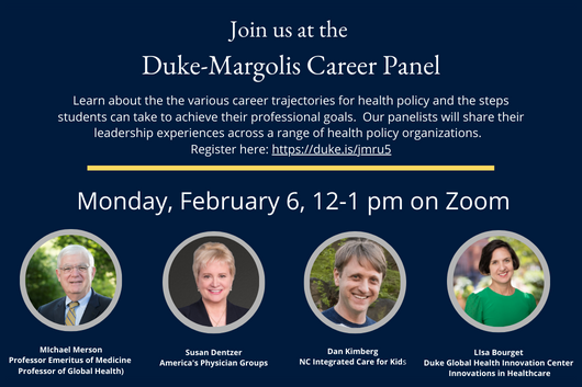 DukeMargolis's tweet photo. Join us for a virtual Career Panel on Monday, February 6, from 12-1 p.m. Come learn about the various career trajectories for students with interests in health policy.  Register here: https://t.co/mUB0pMu5PJ. https://t.co/6s2fImpeCy