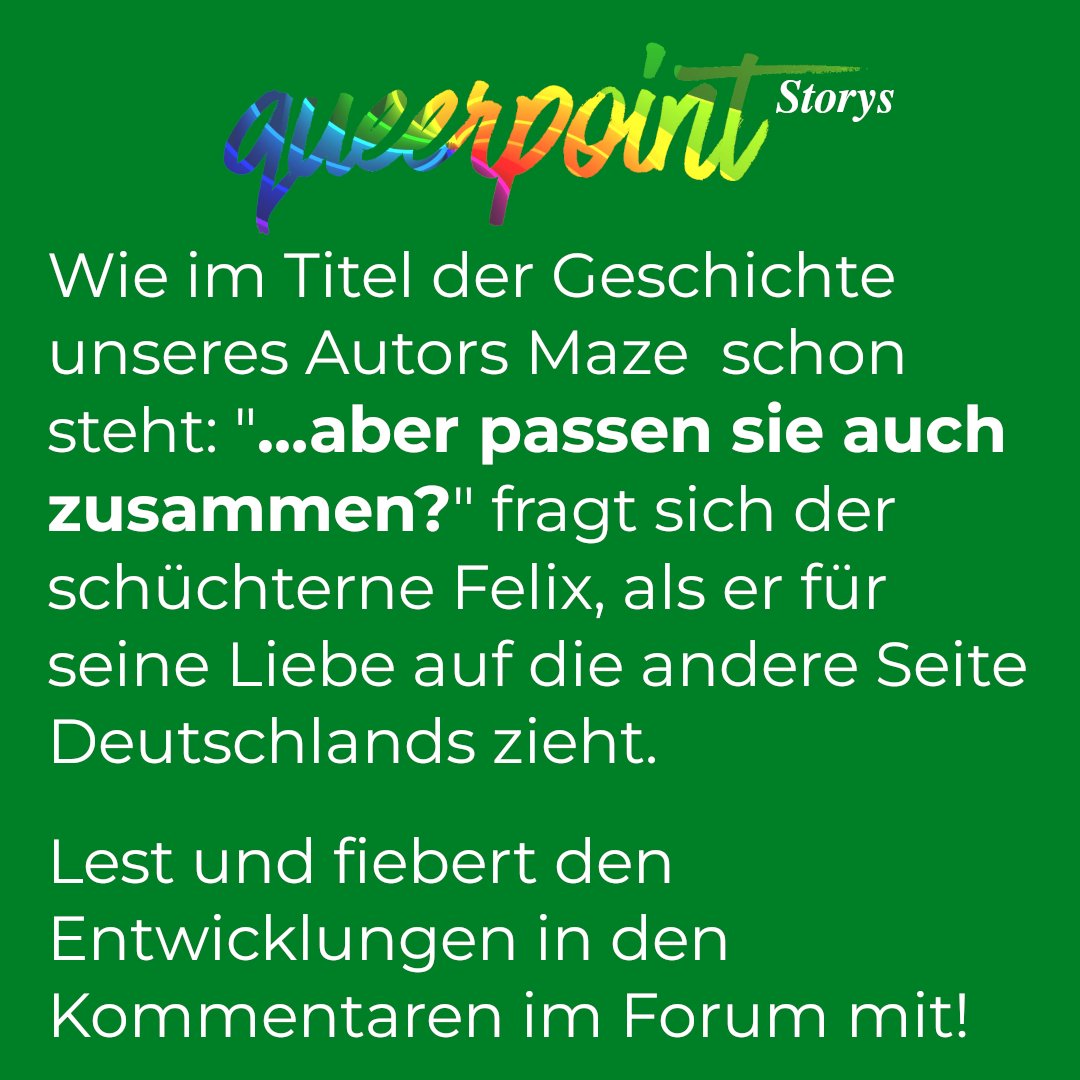 queerpoint's tweet image. Eine weitere spannende Geschichte bei uns fragt schon im Titel "...aber passen sie auch zusammen?" 

Unser Autor Maze freut sich auf eure Kommentare. 

#Geschichten #Storys #queer