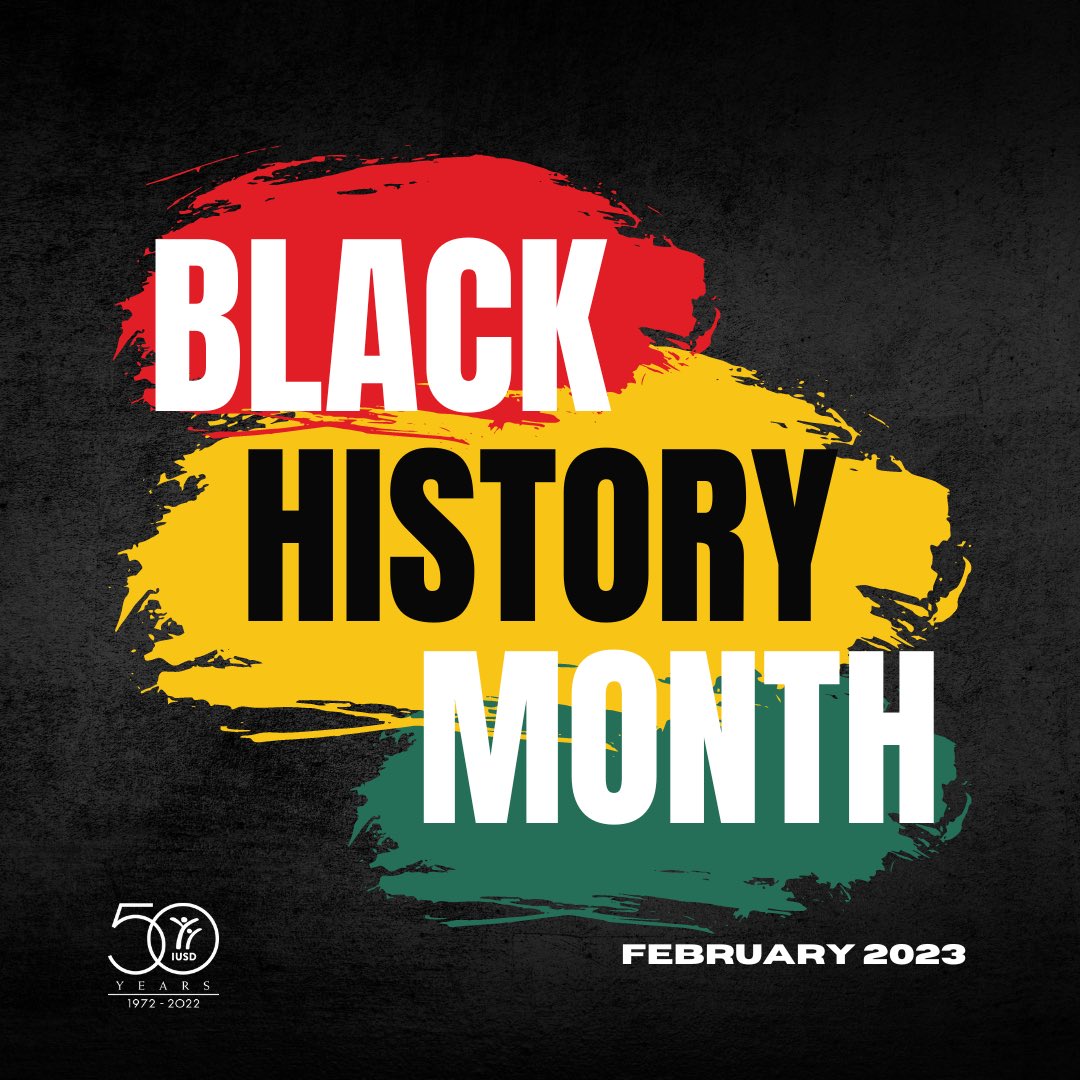 IUSD's tweet photo. IUSD joins the nation in recognizing Black History Month, which is a celebration of the achievements, contributions and the central role of African Americans in U.S. history.
#IUSD #IUSDCommunity #BlackHistoryMonth2023 https://t.co/RuYvMfmKYR