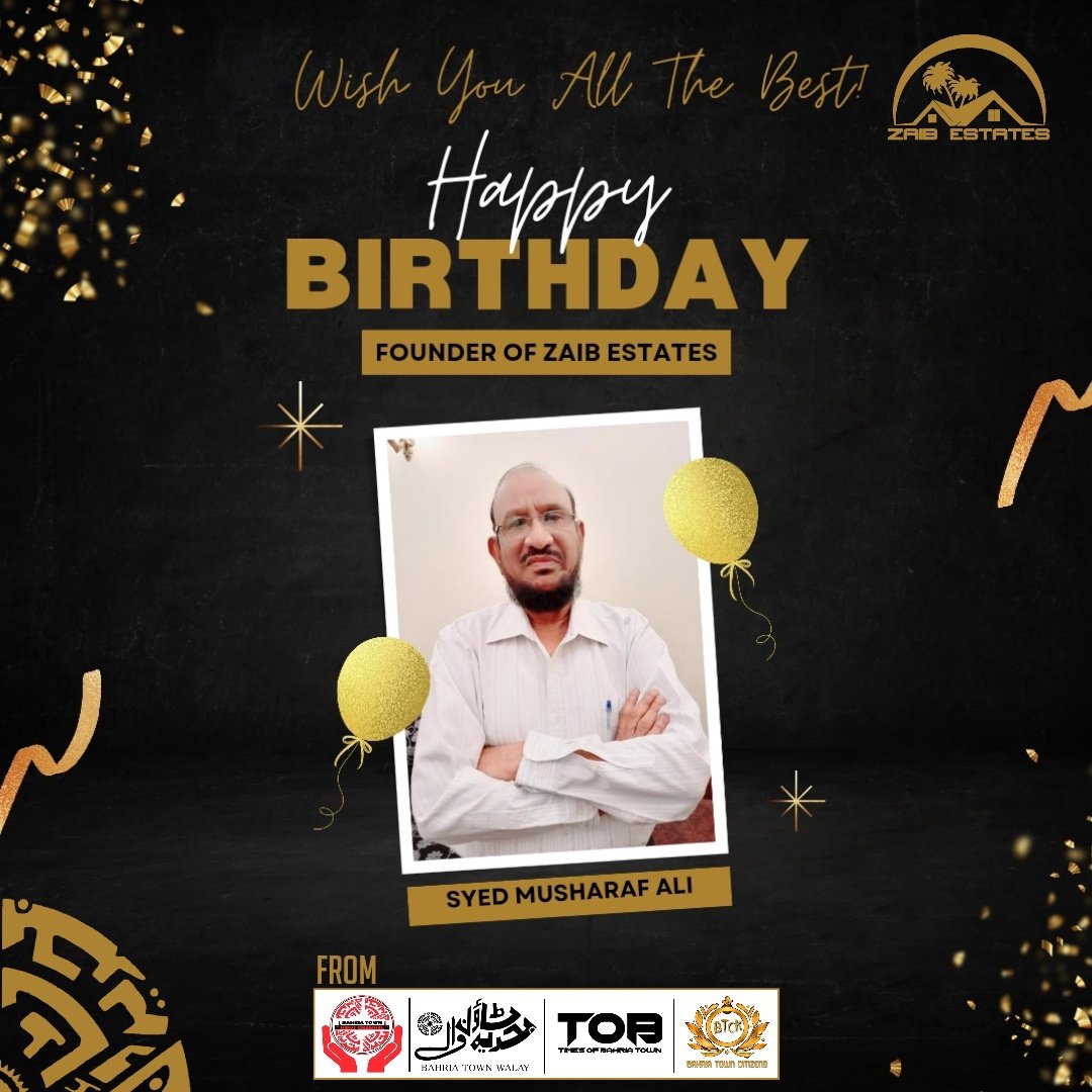 ZAIBESTATES's tweet image. Another year of success has passed, but the hunger to achieve more is still the same. I am proud to have a boss like you. May God bless you. Keep smiling and shining always. Happy Birthday to you, boss!
Syed Musharaf Ali Idreesi Founder Of #Zaibestates