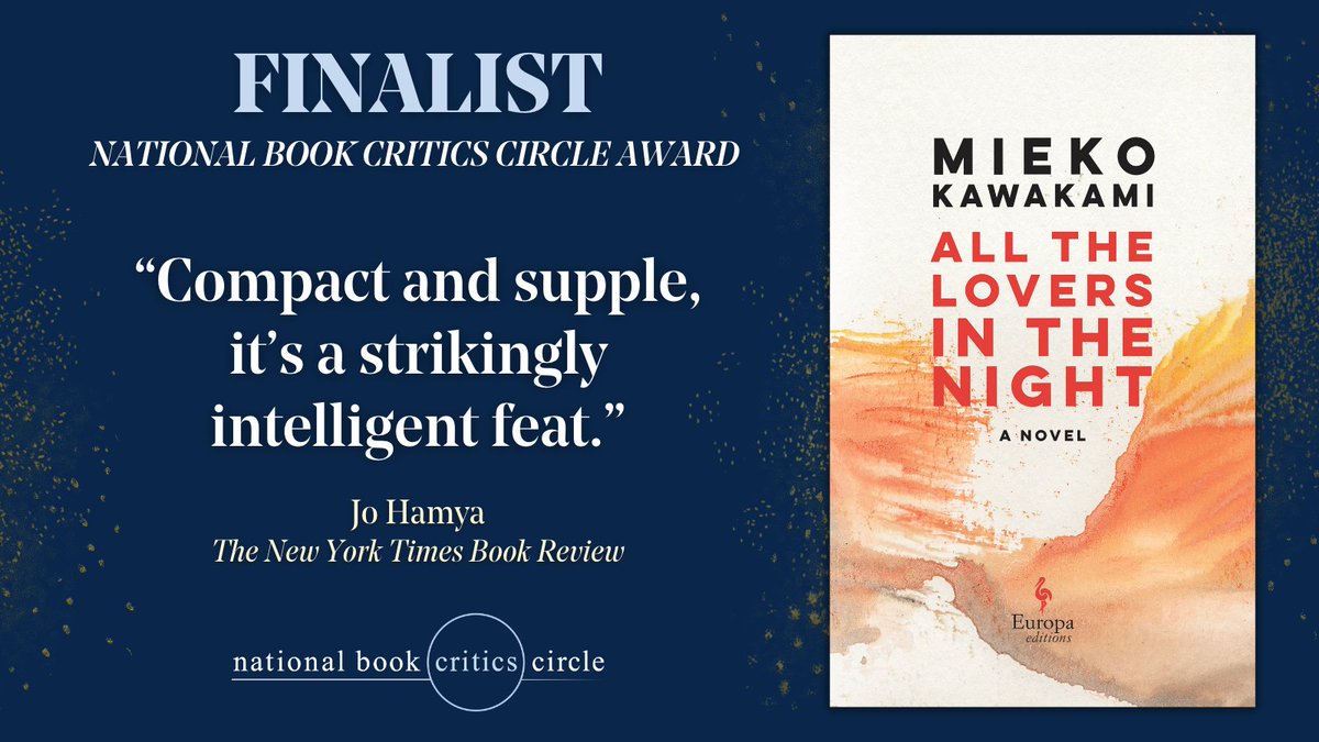 We’re beyond thrilled that ALL THE LOVERS IN THE NIGHT by @mieko_kawakami, translated by Sam Bett & @_davidboyd, is a #NBCCAwards finalist—a first for Europa! 

Huge congratulations to the author & translators, and to all the other finalists!

bookcritics.org/2023/01/31/nat…