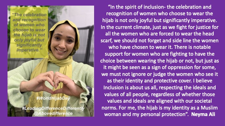 Abovedifference's tweet photo. Today at Above Difference on @WorldHijabDay we celebrate a very special colleague - Neyma Ali. We celebrate who she is and all she brings and means to us. We celebrate and honour her right to choose as a Muslim and as a Woman #WorldHijabDay #doingdifferencedifferently https://t.co/6WpkvBKcM4