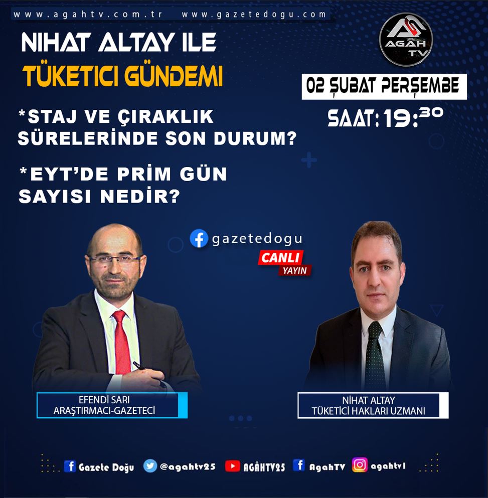 Staj ve çıraklık sürelerini ve EYT'de kademeli emekliliği ele alacağımız program, Gazete Doğu ve Agâh TV facebook sayfalarından canlı olarak yayınlanacaktır.

Tüm ilgilileri ekran başına bekliyoruz...

#EYTdeŞartlarıKaldırın
#StajaTamDestek
#StajaEVET
#StajTalepDegilHaktir