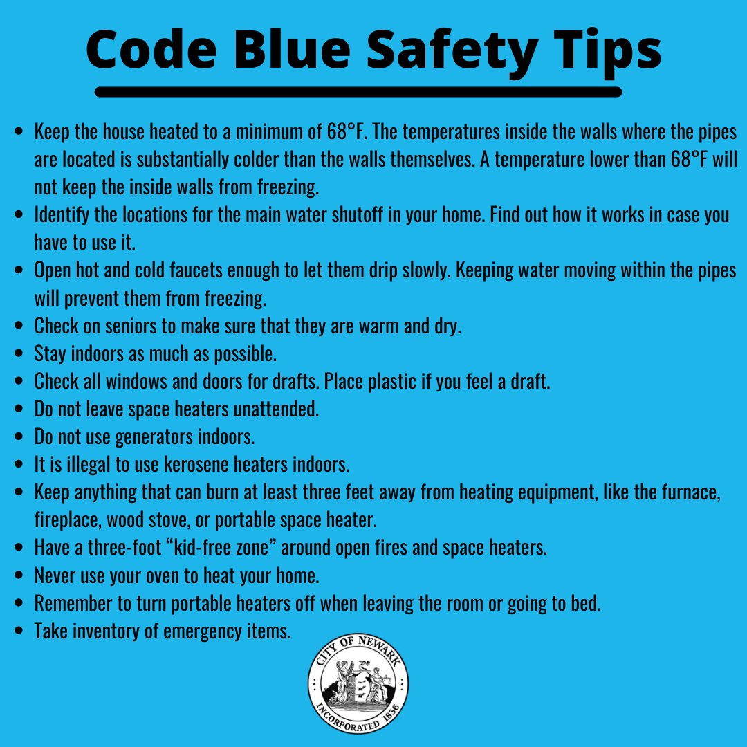 THE CITY OF NEWARK IS ACTIVATING “CODE BLUE” FOR FRIDAY, FEBRUARY 3, THROUGH SATURDAY, FEBRUARY 4.

Shelters are open for vulnerable populations at designated locations; Residents are reminded to bundle up when outside. Temperatures are expected to drop to a low of 6°F.