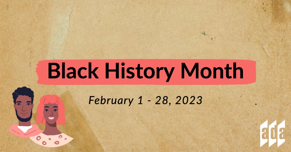 ADANational's tweet image. (1/2) February 1 marks the beginning of Black History Month. This Black History Month, the ADA National Network invites you to learn more about the intersection between Black History and Disability.