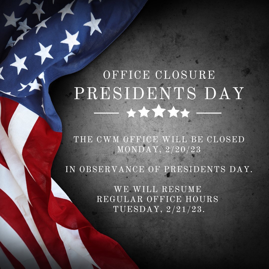 CWM_Team's tweet photo. CWM office closed Monday, 2/20/23. https://t.co/KuQcyWTjfB