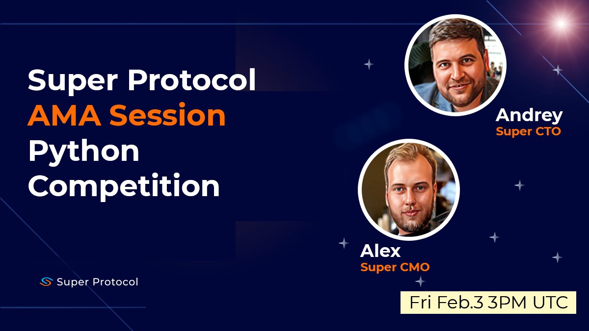 super__protocol's tweet image. ⚡️ Hey, Supers!
Today is the last day to apply (bit.ly/pycosp23) for #PythonCompetition
✨ Since there could be some questions to clarify, we are going to host an #AMA in our Discord with our Super CTO Andrey.
📟 Friday, Feb. 3, 3PM UTC. Super Protocol Discord.