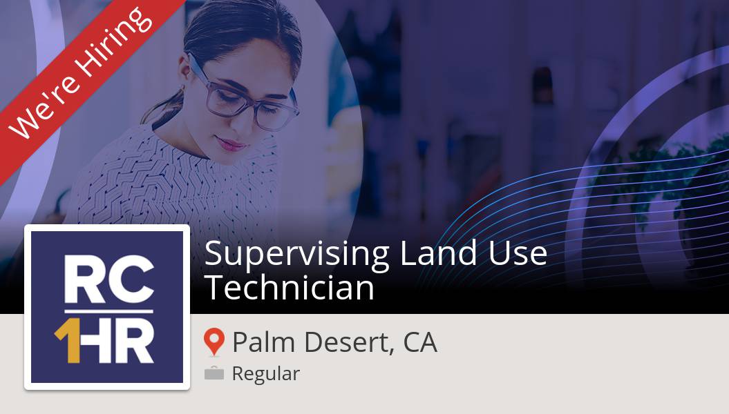 Riverside County Jobs on Twitter "Supervising Land Use Technician