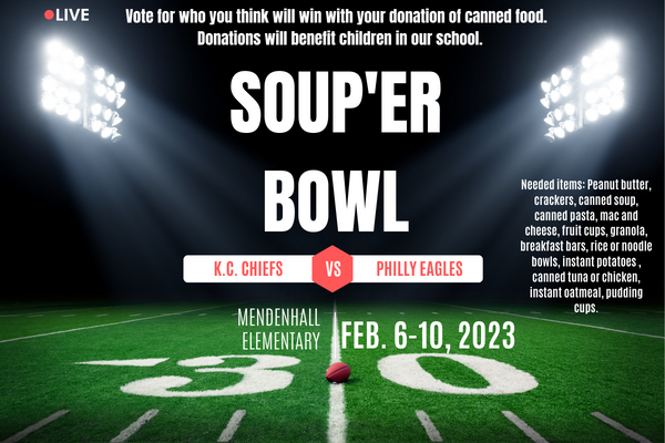 Mendenhall will be collecting food for End 68 Hours of Hunger to put food in the hands of students to carry them through the weekends. Students vote for their favorite Super Bowl team by placing donated cans in the Chiefs or Eagles collection! Who will win? Our students!