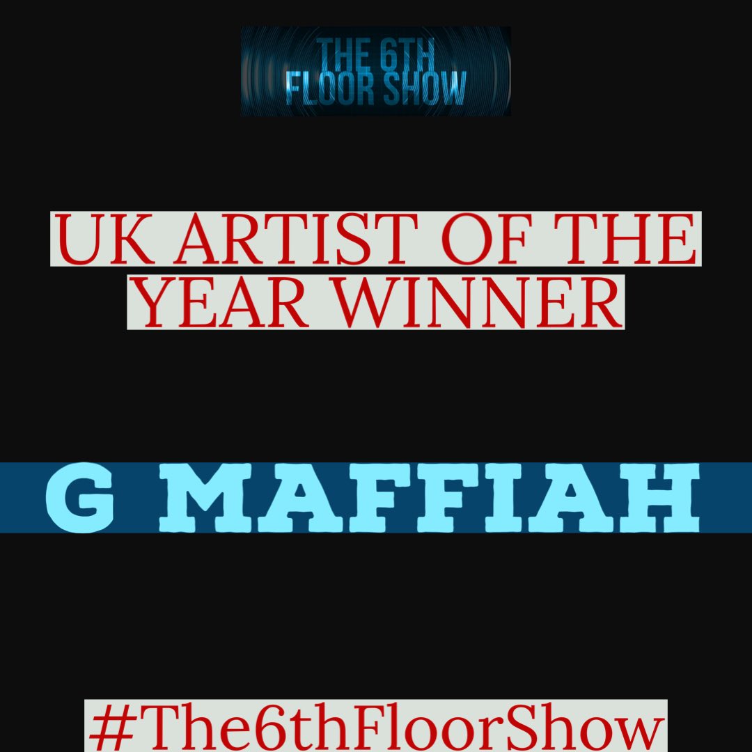 🏆🏆🏆🏆🏆🏆🏆🏆🏆
#The6thFloorShowAwards for 2022 #UKArtistOfTheYear winner is... @gmaffiah