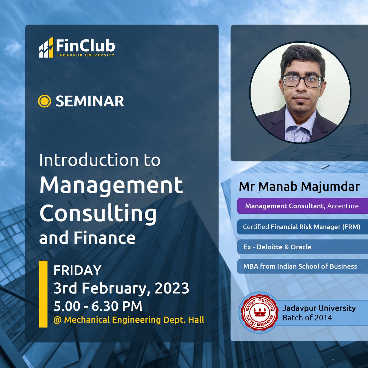 FinClubJU's tweet photo. Greetings from Finance Club, Jadavpur University!

We're proud to announce that Mr Manab Majumdar, alumnus of JU 2014 batch, will visit the Jadavpur campus on this Friday, 3rd February 2023 for an interaction session and seminar on Introduction to Management Consulting &amp; Finance. https://t.co/jNngrQAibU