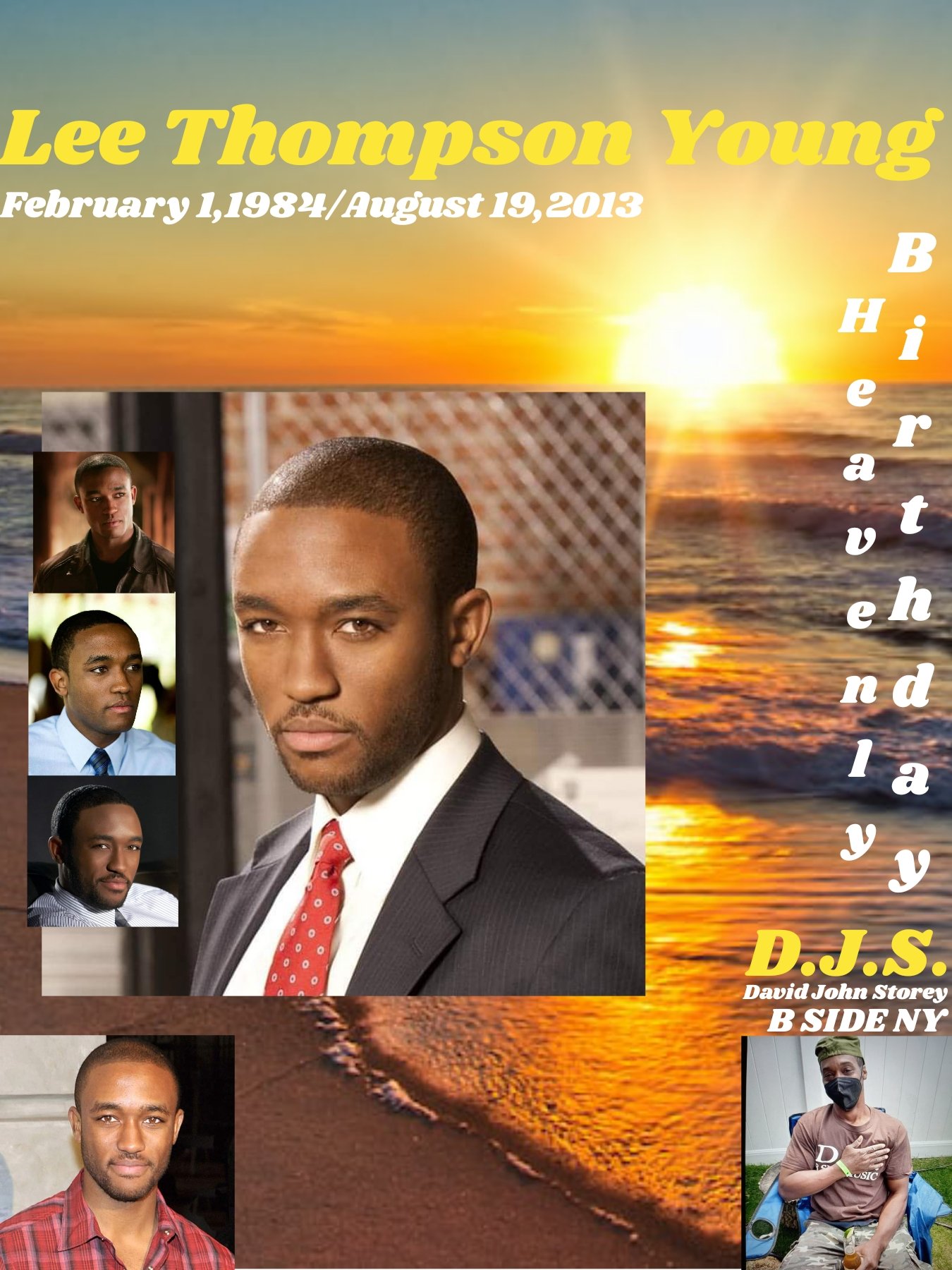 I(D.J.S.)\"B SIDE NY\" taking time to say Happy Heavenly Birthday to Actor: \"LEE THOMPSON YOUNG\". 