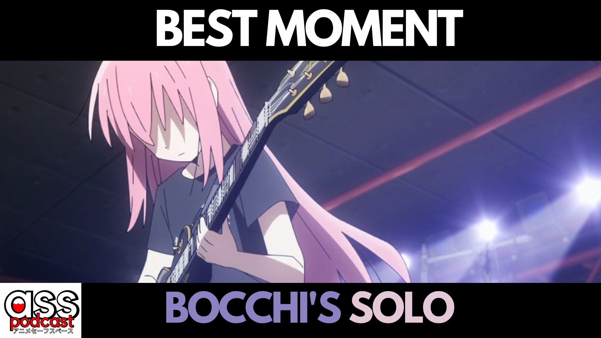 Bocchi's Solo  BOCCHI THE ROCK! 