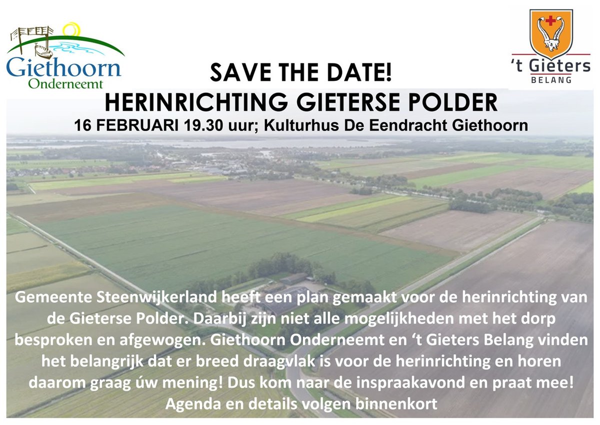HERINRICHTING GIETERSE POLDER
Save the date: 16 FEB 19.30 uur; Kulturhus De Eendracht Giethoorn
Agenda en details volgen binnenkort.
Aanvullend op deze inspraakavond zullen wij binnenkort een enquête verspreiden.
Namens de besturen van Giethoorn Onderneemt en 't Gieters Belang