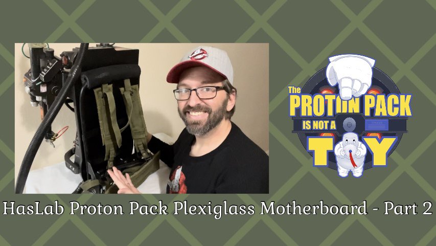 New Video: HasLab Proton Pack Plexiglass Motherboard - Part 2 youtu.be/GqeSc8WOucs #Ghostbusters #HasLab #ProtonPack #BackThePack