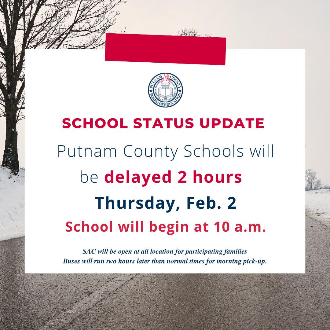 PCSSTN's tweet photo. Putnam County Schools will open two hours late tomorrow, Feb. 2, 2023.
SAC will open on time at normal locations for participating families.
Everyone be safe, and we will see you tomorrow at 10 a.m.!
#PCSS #twohourdelay https://t.co/cQ3PU0Pb6R