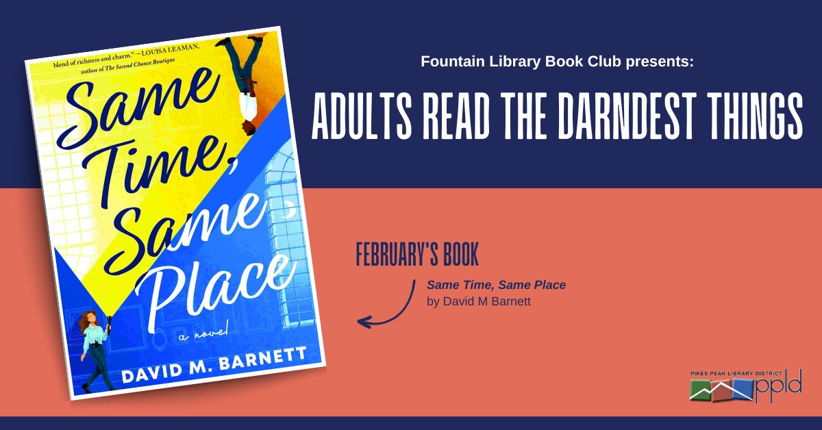 ppld's tweet image. Join us monthly for Adults Read the Darndest thing and enjoy a lively discussion of the darndest books we could think of. February&apos;s book is Same Time, Same Place by David M Barnett. Check out a copy on Hoopla today! Learn more at tinyurl.com/Read-Darndest

#PPLD #LibraryBookGroup