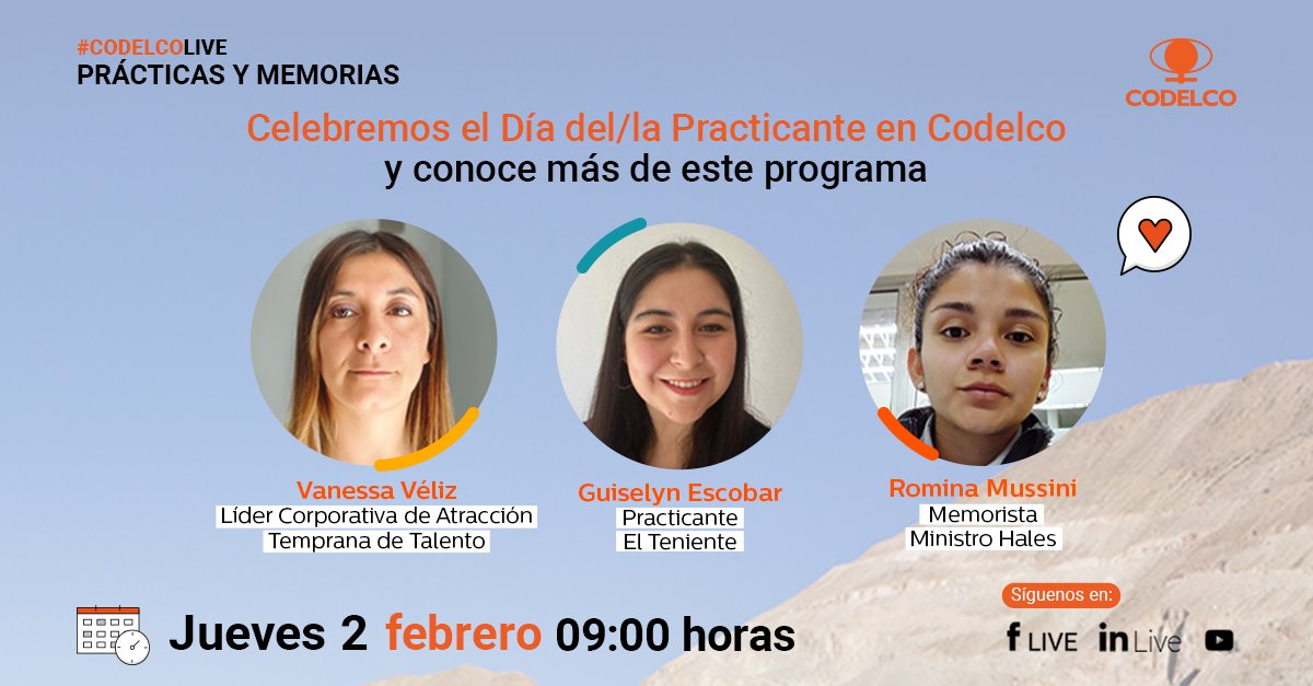 CodelcoChile's tweet photo. En minutos, 09:00 hrs I Acompáñanos a celebrar el Día del Practicante y a conocer más sobre nuestro programa de formación Prácticas y Memorias en un nuevo #CodelcoLive. Conversaremos con jóvenes talentos que son parte de esta experiencia. ¡Conéctate vía Facebook y Linkedin Live! https://t.co/8R45wkejhX