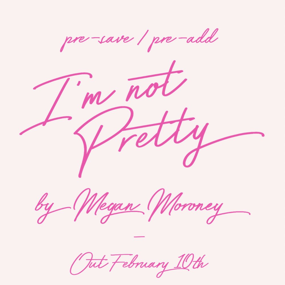 'I'm Not Pretty' is set to release Friday, February 10. Who's excited?!

pre-save and pre-add here: 
forms.sonymusicfans.com/campaign/megan…

#meganmoroney 
#imnotpretty 🎂💕