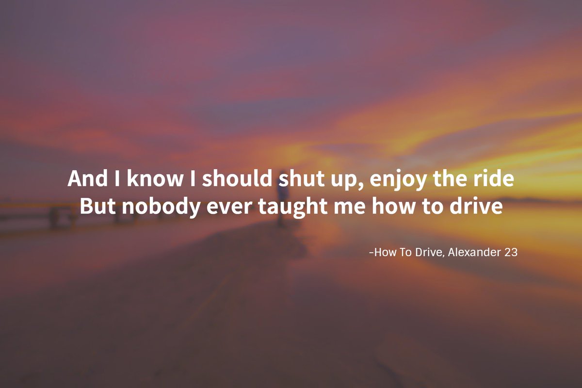 LukeWay8's tweet image. -
[How To Drive, Alexander 23]

How with every ounce of freedom comes a pound of traumatized.
每一盎司的自由，是如何帶來一磅重的創傷。
-
#nostorynomusic #Alexander23 #HowToDrive #如何駕駛 #如何上路 #如何走上正軌 #遊歷人生