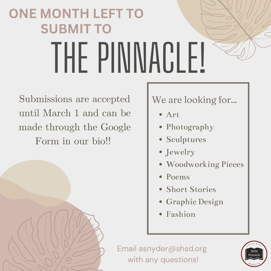 BHSPinnacle's tweet photo. There is one month left to submit to The Pinnacle! Submissions can be made through the Google Form in our bio until March 1!! https://t.co/qGjr3ToJKF