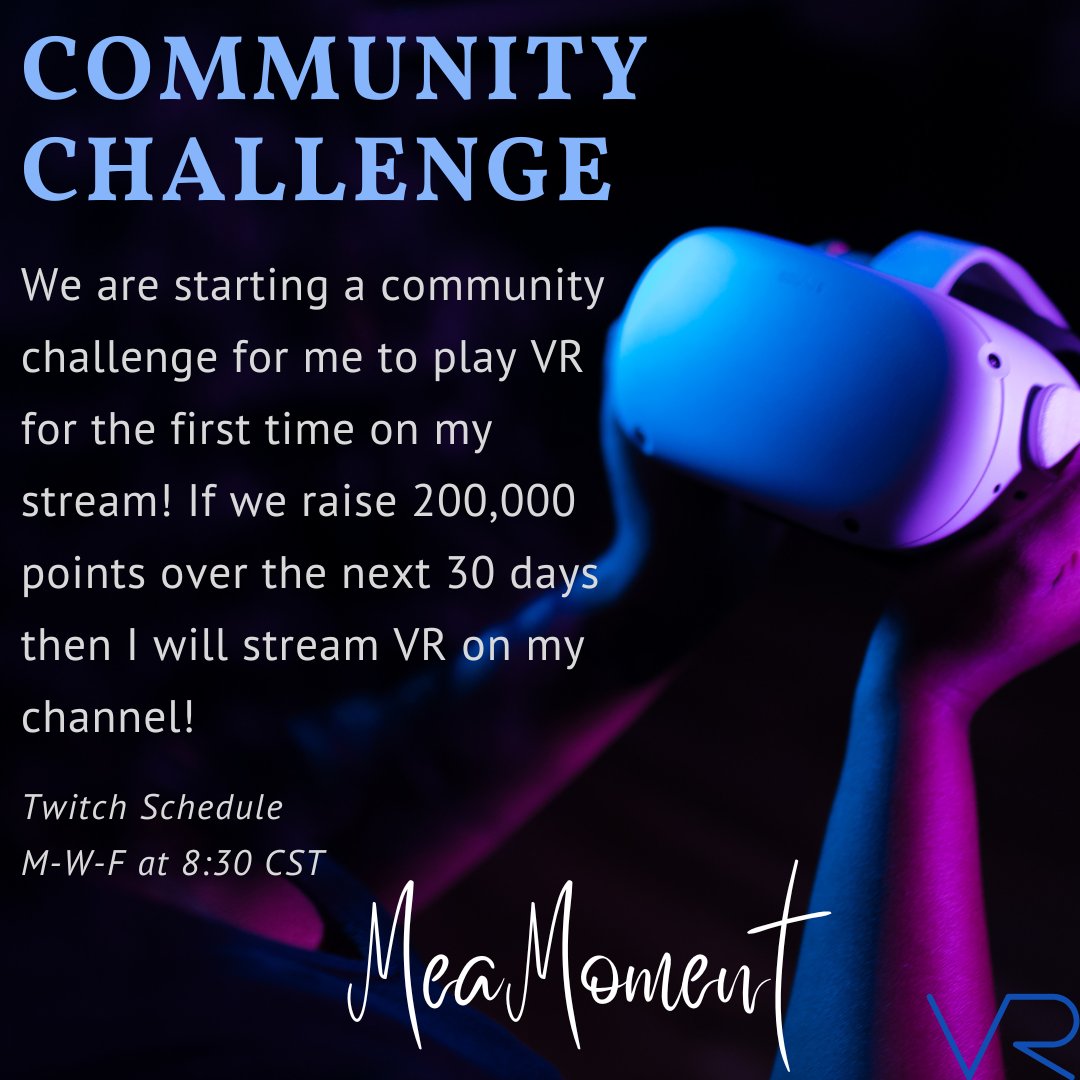 MomentMea's tweet photo. Guess what?! We are starting a new community challenge. We raise 200,000 points and then I will do my FIRST ever VR stream on my channel!

https://t.co/c12vD1dWoS

#twitchstreamer #twitch #streamer #smallstreamer #VR #communitychallenge https://t.co/4rrn3wzF4W
