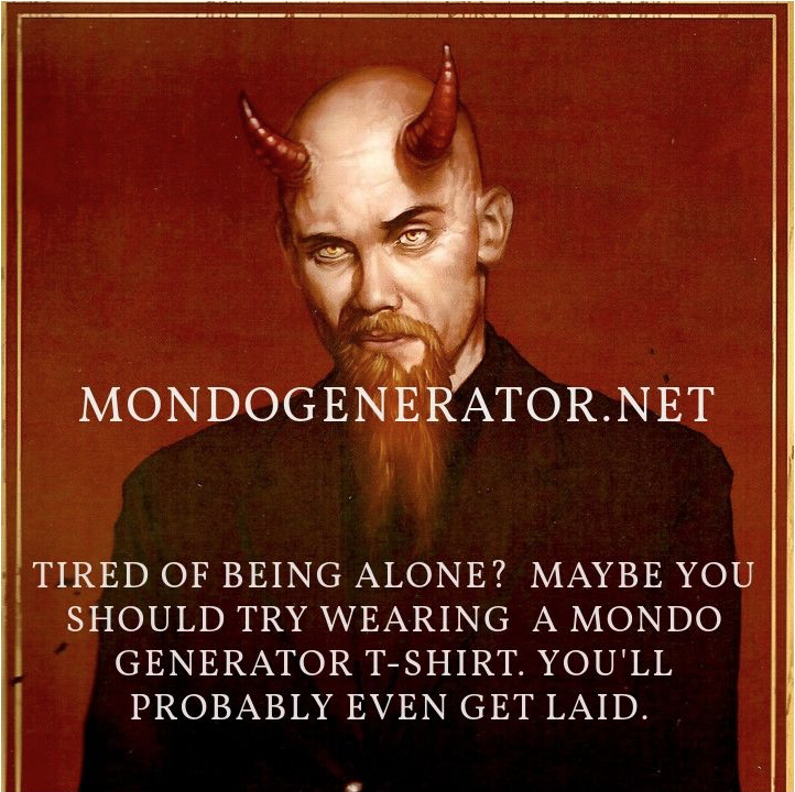 Get MONDO GENERATOR , Nick Oliveri LPs, CDs, Shirts, and More... @ mondogenerator.net