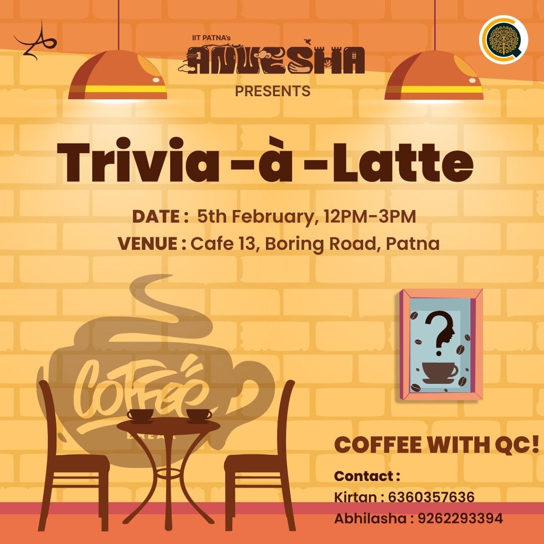 AnweshaIITPAT's tweet image. Join us in an afternoon filled with trivia and general quizzing alongside your favourite snack with friends and fundas.

Date: 5th February, 2023
Time: 12-3pm
Venue: Cafe13, boring road, Patna.

#CafeQuiz #TriviaAddict #FunWithFriends #anwesha #iit #qc #quizclub #iitp #cafe