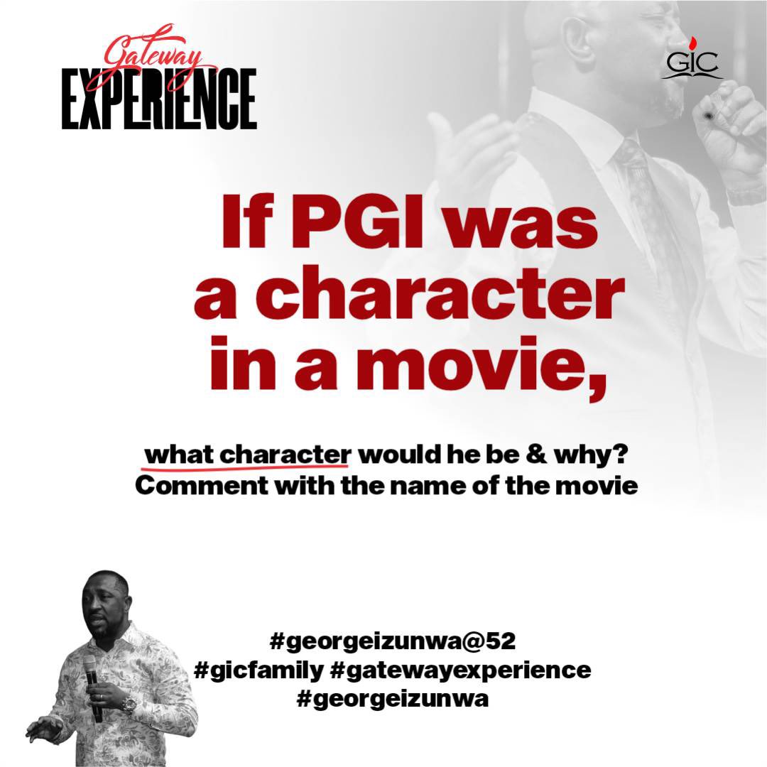 GICfamily's tweet photo. Question of the day, just for fun:
If PGI was a character in a movie, why character would he be &amp; why? 
Comment with the name of the movie 🍿 🎥 

Let’s go!
#gatewayexperience 
#georgeizunwa@52
#georgeizunwa #gicfamily https://t.co/RZfM2raFJT