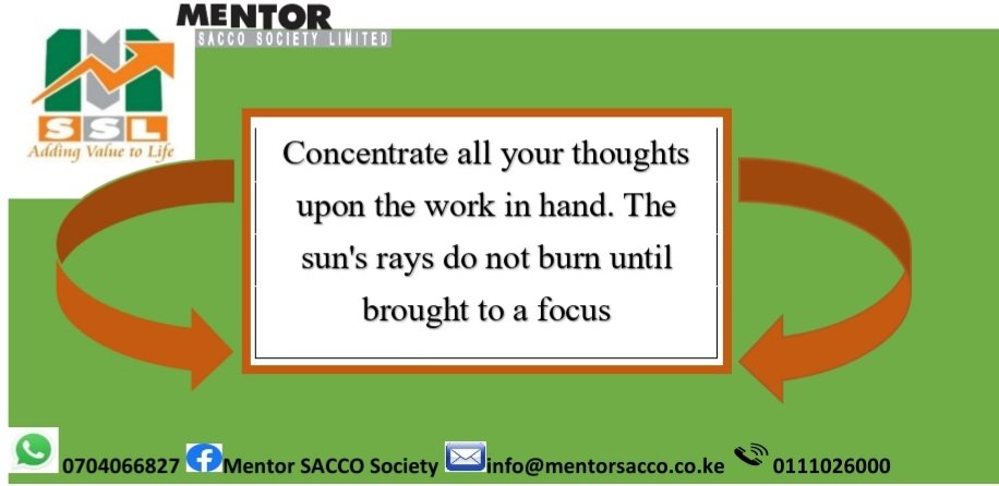 Food for thought...… Hard work and consistency always pays.
#financialaccountability #mentorsaccosocietylimited #addingvaluetolife #deposittakingsacco #MentorCares #February #beintentional
