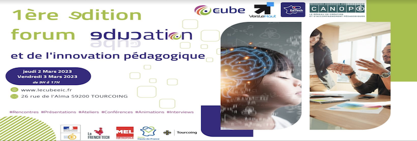 Forum Education et Innovation Pédagogique – 2 &amp; 3 mars 2023 – Cube EIC TOURCOING. Les enseignants de l’académie sont invités à participer à la première édition de ce forum, à Tourcoing. Plus d'informations: pedagogie.ac-lille.fr/biotechnologie…