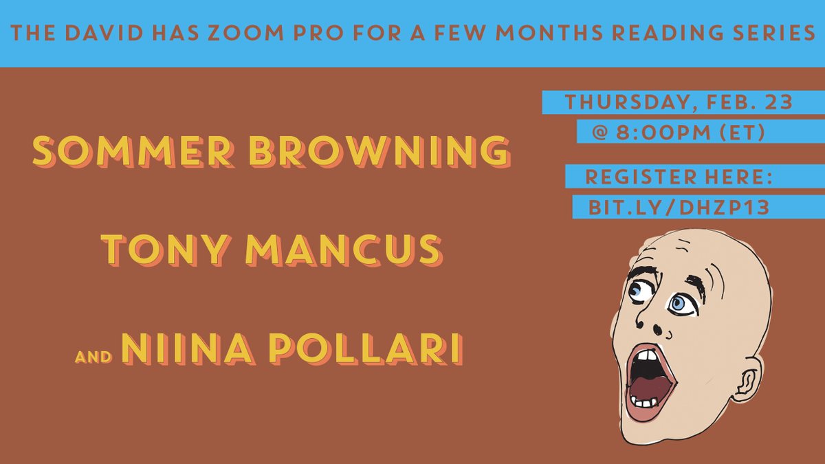 The David Has Zoom Pro Reading Series (@davidhaszoompro) on Twitter photo WE'RE (ALMOST) BACK! Join us on Feb. 23 to hear the wildly talented @vagtalk, <a href="/tmancus/">Tony Mancus</a>, and @heartbarf read their work! Make sure you register so you don't miss out on this incredible reading: bit.ly/DHZP13 WE'RE (ALMOST) BACK! Join us on Feb. 23 to hear the wildly talented @vagtalk, <a href="/tmancus/">Tony Mancus</a>, and @heartbarf read their work! Make sure you register so you don't miss out on this incredible reading: bit.ly/DHZP13
