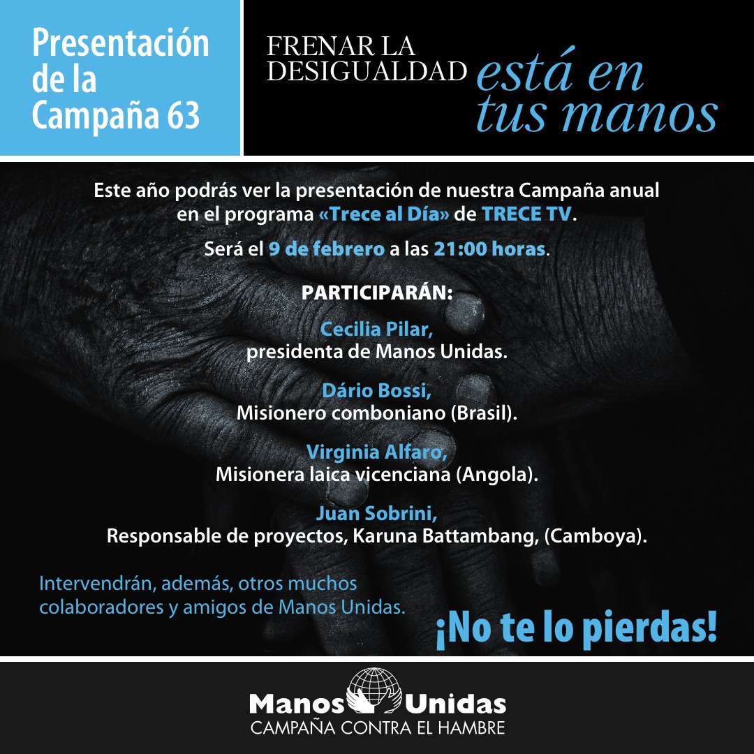 ManosUnidasONGD's tweet photo. 📺 Este jueves 9 de febrero, a las 21 h, no te pierdas el especial de #ManosUnidas en @TRECE_es.

🤝 Presentaremos la Campaña 2023 («Frenar la desigualdad está en tus manos»), de la mano de colaboradores y amigos de nuestra ONG.

😀 Será un programa muy especial. ¡Te esperamos! https://t.co/6Zrwr4XI2C