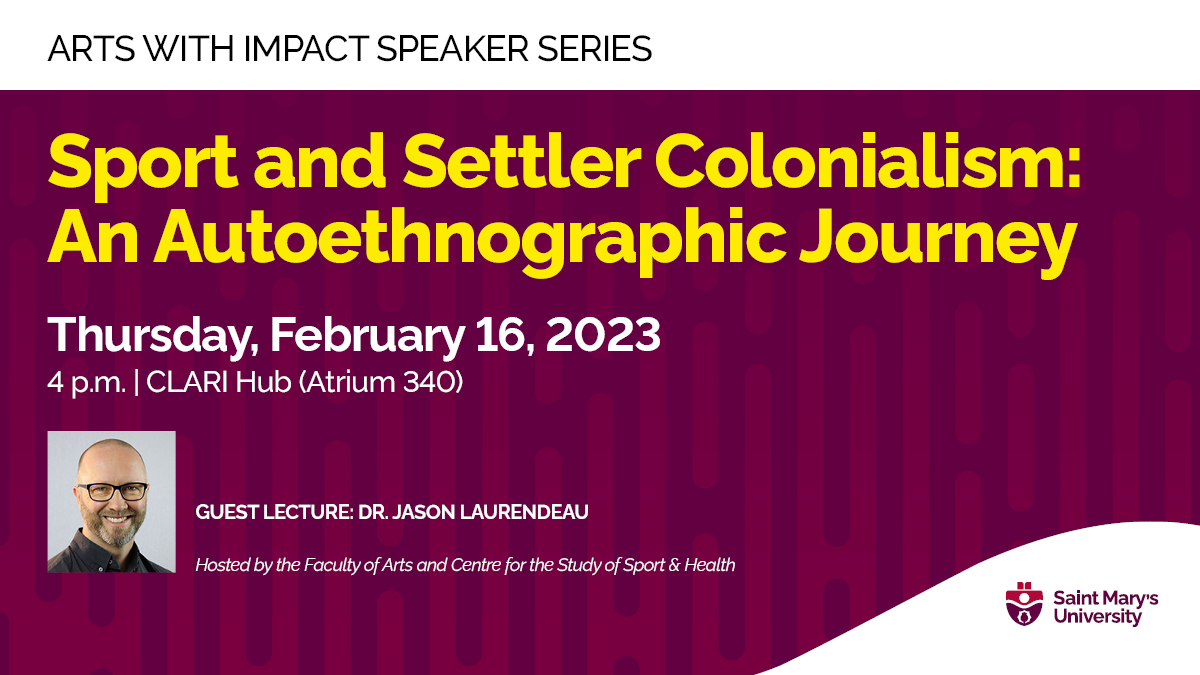 We are proud to collaborate with the Faculty @sm_artssmu on the latest edition of the #ArtsWithImpact Speaker Series

CSSH visiting scholar Dr. Jason Laurendeau will speak Thursday February 16th at 4pm in the CLARI Hub about the relationship between settler colonialism and sport