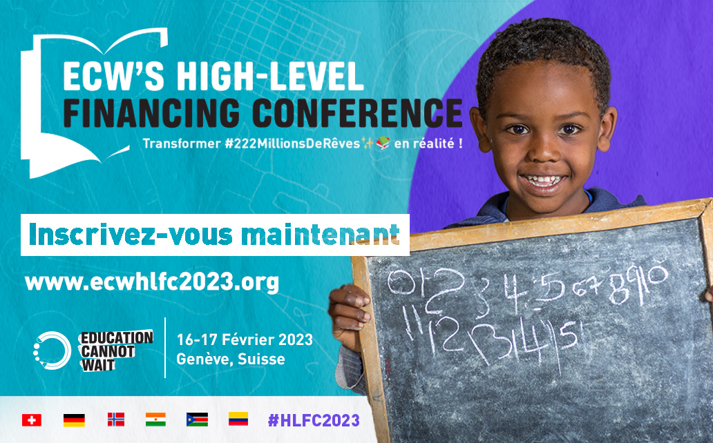 Que faites-vous les 16 & 17 février 2023 ? Participez à la conférence #HLFC2023 d'@EduCannotWait pour en savoir plus sur la crise🌏 de l'éducation et la réponse d'#ECW & ses partenaires! Inscrivez-vous pour participer virtuellement ➡️bit.ly/3PW14Ub #222MillionsDeRêves