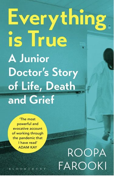 CJPellegrino's tweet photo. ‘Startlingly Honest and Devastatingly Good’ - Rachel Clarke. @RoopaFarooki account of the early days of the pandemic as a junior doctor #EverythingIsTrue is out today in paperback @BloomsburyBooks @MarjacqScripts https://t.co/jfYfcmJzw5