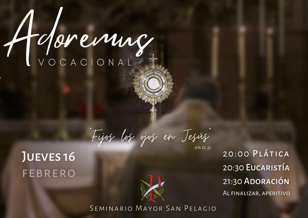 El próximo 16 de febrero, tendremos el Adoremus Vocacional en la capilla del seminario. ¡Os esperamos!