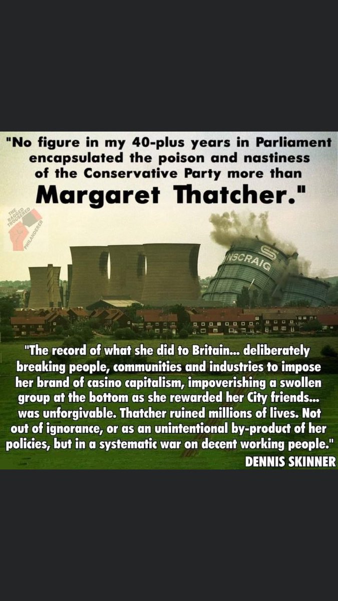 Saccaguru's tweet photo. "No figure in my 40 years in Parliament
encapsulated the poison and nastiness
of the Conserative Party more than 
Margeret Thatcher"
Dennis Skinner
I think this bunch will have out done Thatcher.🤔
What do you think ?🫵 https://t.co/yBlWGMzusa