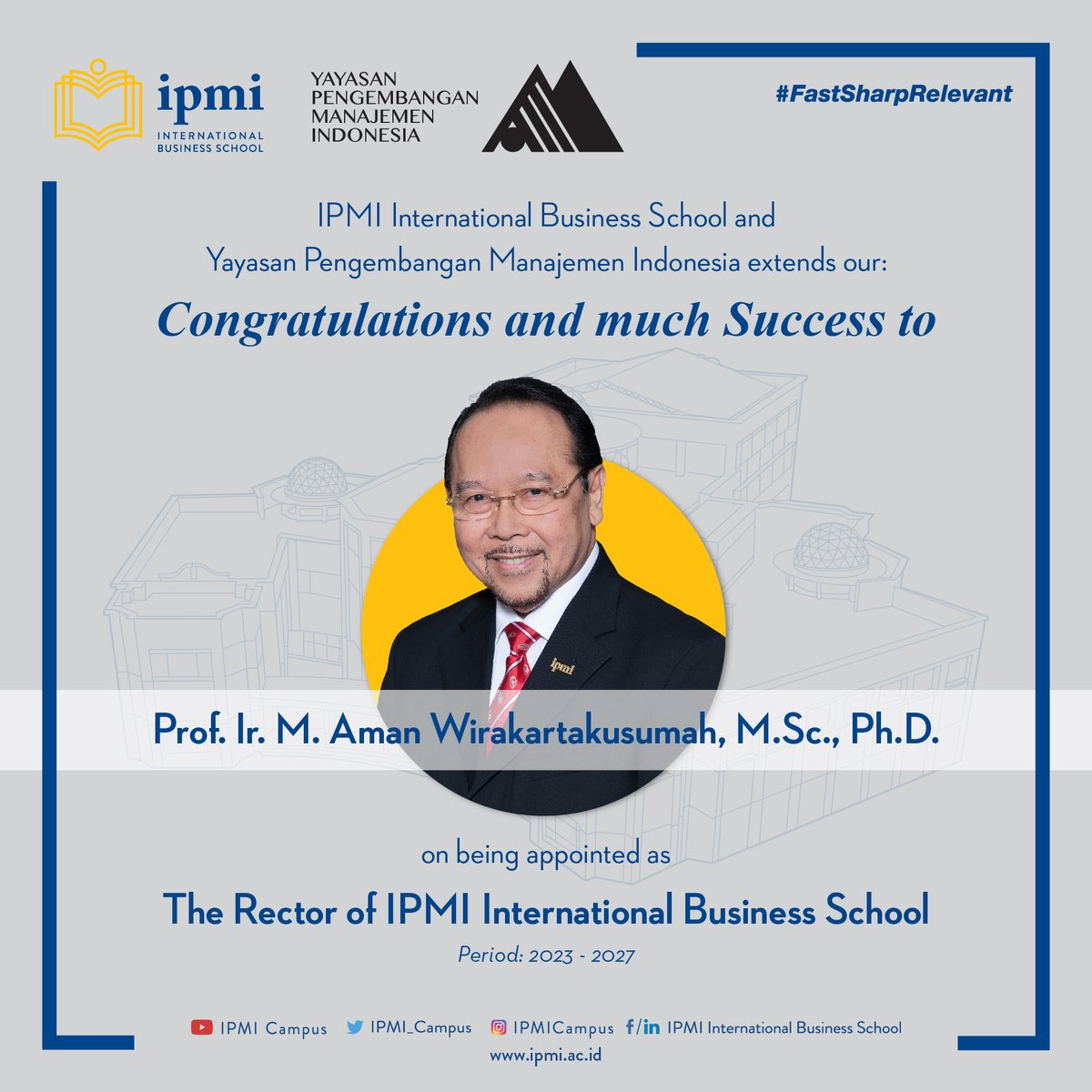 IPMI_Campus's tweet photo. Yayasan Pengembangan Manajemen Indonesia &amp; IPMI International Business School are delighted to congratulate and wish the very best to:

Prof. Ir. M. Aman Wirakartakusumah, https://t.co/NWBoEvojqL., Ph.D. https://t.co/yw8ymzjFeU