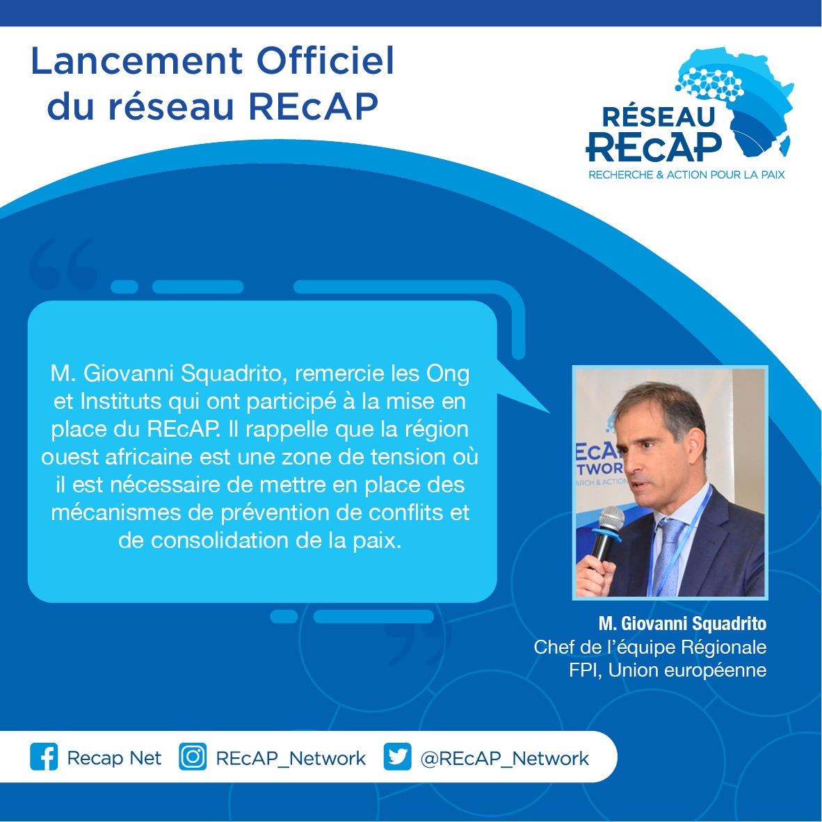 REcAP_Network's tweet photo. M. Giovanni Squadrito chef de l'équipe régional FPI UE
#peacebuilding #conflitprevention https://t.co/WuXmvm0Wib