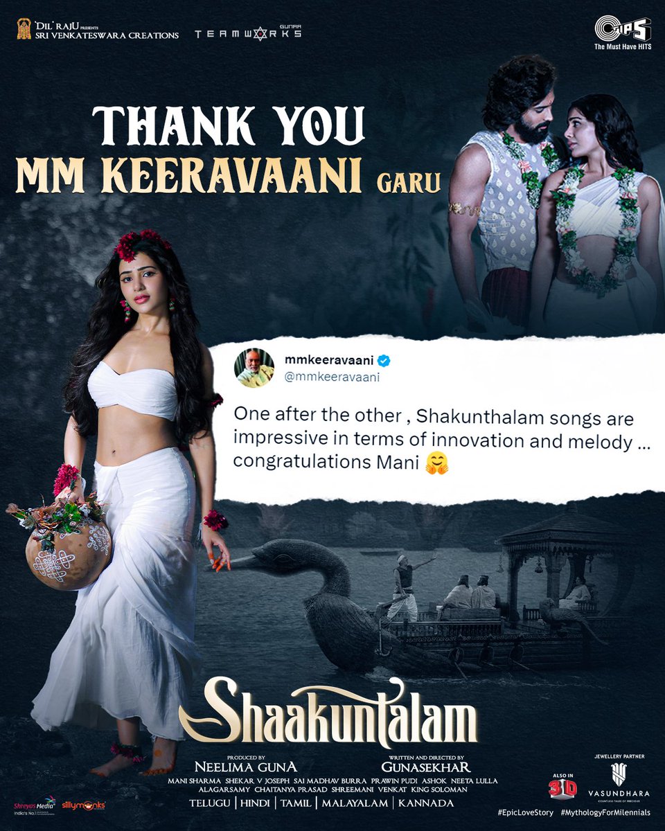 Thank you @mmkeeravaani garu for ur words of appreciation. It means a lot to our entire team 🙏
#Mallika #Rushivanamlona #YeleloYelelo 
#Shaakuntalam @Gunasekhar1 @Samanthaprabhu2 @ActorDevMohan @neelima_guna #ManiSharma @GunaaTeamworks @SVC_official @tipsofficial @tipsmusicsouth