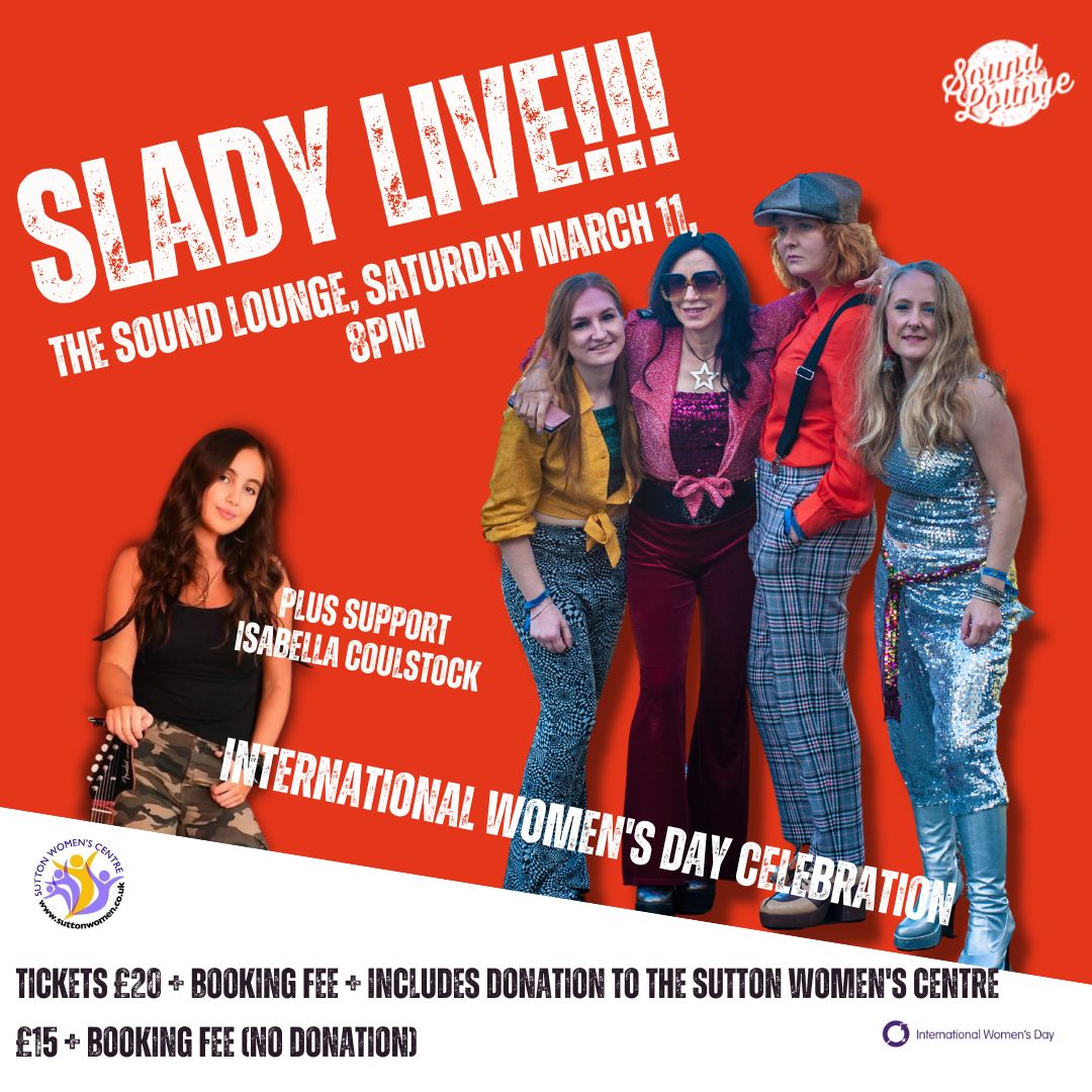 soundloungeCIC's tweet photo. We're having a big #IWD2023 celebration at the @soundloungeCIC on March 11th! Join us for the mighty SLADY @sladyofficial1 and Isabella Coulstock @music_coulstock for a fundraising night for the @SuttonWomen's Centre. 8pm. Tickets: https://t.co/ovAkhHiO1Z https://t.co/lMqFgvIB9C