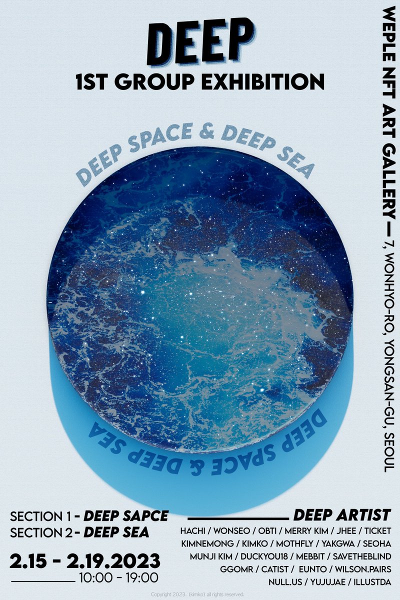 🎉DEEP 1ST GROUP EXHIBITION🎉

🗓2023.02.15~ 2023.02.19 
⏰AM 10:00 ~ PM 19:00

[ DEEPcrew x WEPLE  EVENT Ticket ]🎫

100% Event Participant Ticket 50% DC✨

1.Follow
<a href="/DEEP_ArtOn/">DEEP</a>
 
<a href="/OfficialWeple/">WEPLE OFFICIAL</a>

2. RT+❤+TAG 2

3. weple 디스코드 입장 구글폼 작성 
discord.gg/weple