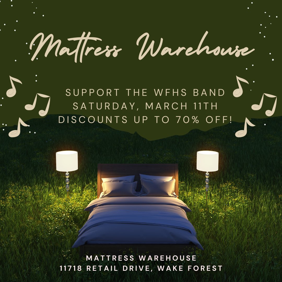 Support the WFHS Band by shopping at Mattress Warehouse! Saturday, March 11th.