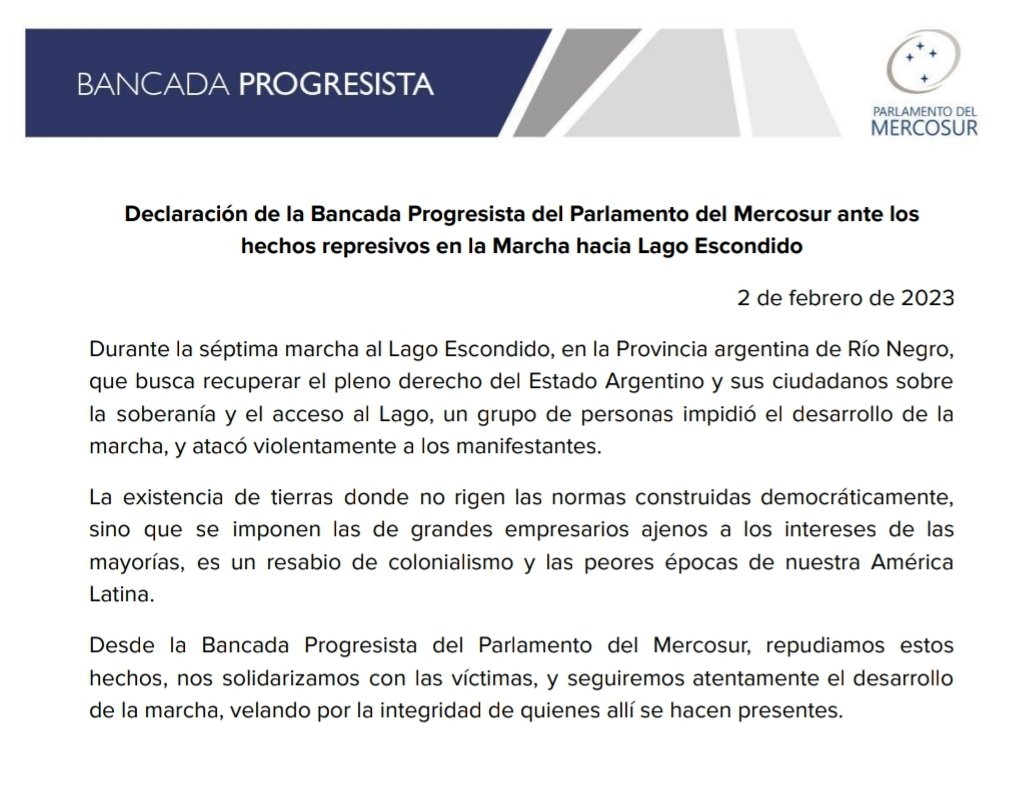 Bancada Progresista (@progresistas_ps) on Twitter photo Desde la Bancada Progresista del <a href="/PARLASUR/">Parlamento MERCOSUR</a> repudiamos los hechos represivos en la Marcha al Lago Escondido en Río Negro, Argentina, y nos solidarizamos con las víctimas. Desde la Bancada Progresista del <a href="/PARLASUR/">Parlamento MERCOSUR</a> repudiamos los hechos represivos en la Marcha al Lago Escondido en Río Negro, Argentina, y nos solidarizamos con las víctimas.