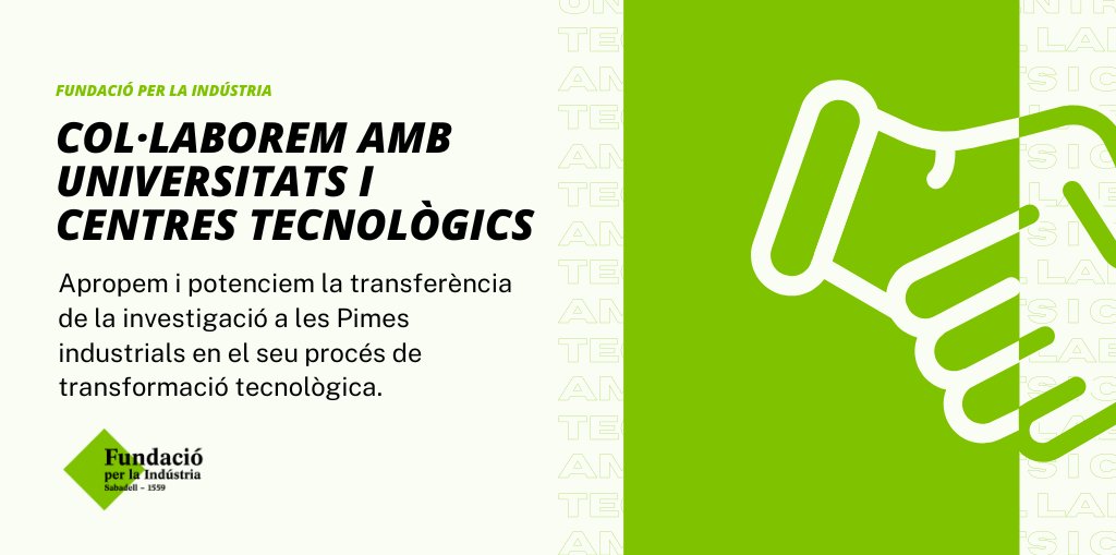 A <a href="/f_industria/">Fundació per la Indústria - Sabadell 1559</a> ens encarreguem de promoure i facilitar la transferència de la investigació a les petites i mitjanes empreses industrials per tal d'ajudar-les en el seu procés de modernització tecnològica.

Descobreix més sobre la Fundació aquí: fundacioperlaindustria.org