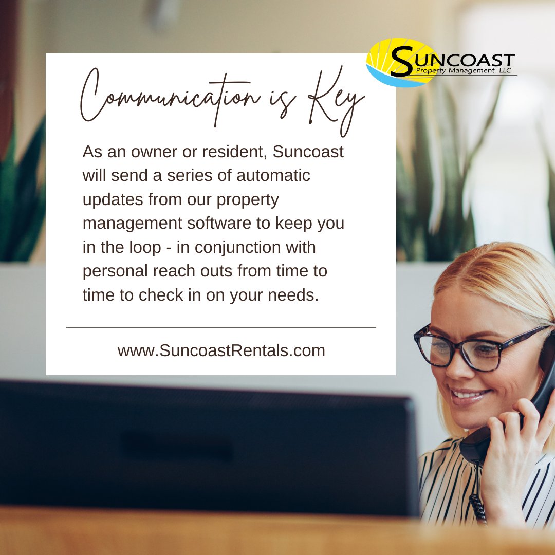 Communication is key to a lasting relationship! We’ve automated our best communication channels to make sure our owners and residents are constantly kept in the loop. #ManagementServices #SuncoastPropertyManagement #RealEstate #Investments #FloridaPropertyManager #FloridaRentals